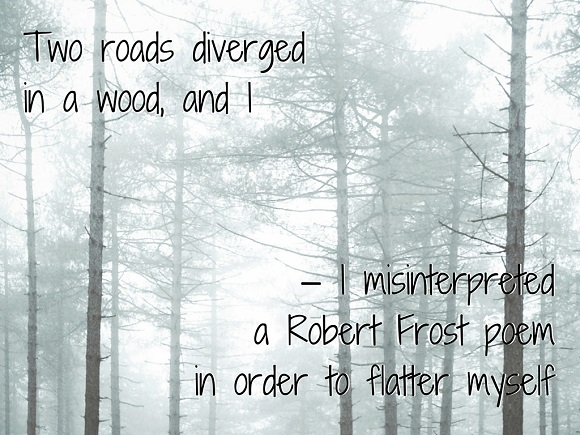 two-roads diverged-misquote